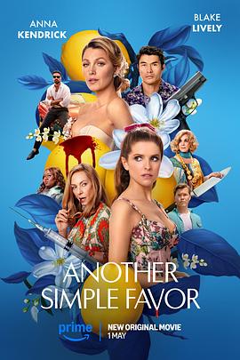 色中色论坛《再帮个小忙 Another Simple Favor》免费在线观看