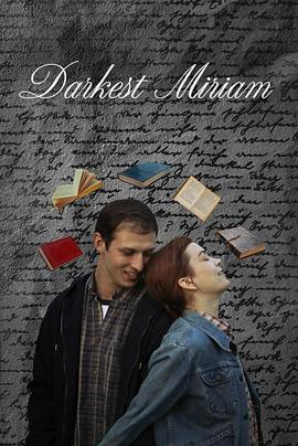色中色《至暗米里亚姆 Darkest Miriam》免费在线观看