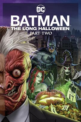 色中色《蝙蝠侠：漫长的万圣节(下) Batman: The Long Halloween, Part 2》免费在线观看